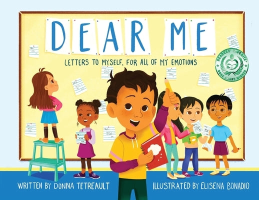 Dear Me: Letters to Myself, For All of My Emotions by Tetreault, Donna