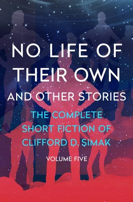 No Life of Their Own: And Other Stories by Simak, Clifford D.