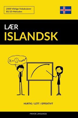 Lær Islandsk - Hurtig / Lett / Effektivt: 2000 Viktige Vokabularer by Languages, Pinhok