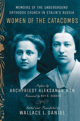 Women of the Catacombs by Daniel, Wallace L.