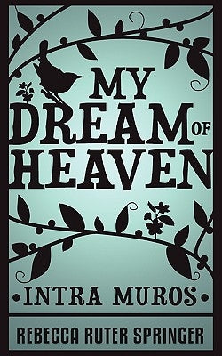 My Dream of Heaven by Springer, Rebecca Ruter