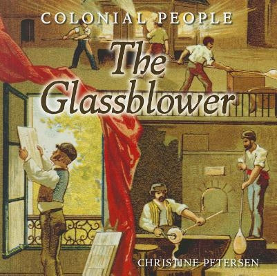 The Glassblower by Petersen, Christine