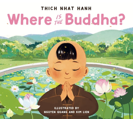 Where Is the Buddha? by Nhat Hanh, Thich