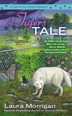 A Tiger's Tale by Morrigan, Laura