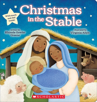 Christmas in the Stable (Touch-And-Feel Board Book) by Greene, Rhonda Gowler