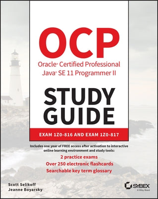 Ocp Oracle Certified Professional Java Se 11 Programmer II Study Guide: Exam 1z0-816 and Exam 1z0-817 by Selikoff, Scott