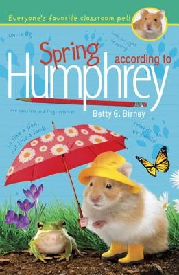 Spring According to Humphrey by Birney, Betty G.