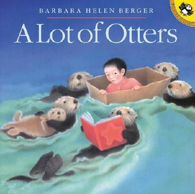 A Lot of Otters by Berger, Barbara Helen