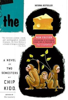 The Cheese Monkeys: A Novel in Two Semesters by Kidd, Chip