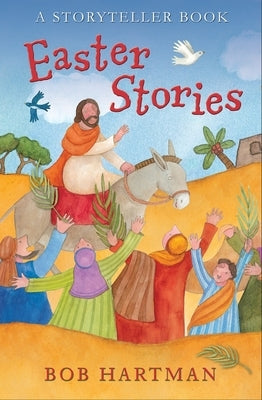 Easter Stories: A Storyteller Book by Hartman, Bob