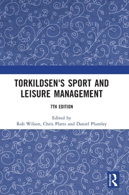 Torkildsen's Sport and Leisure Management by Wilson, Rob
