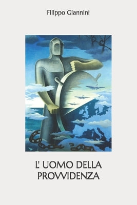 L' Uomo Della Provvidenza by Longo, Edoardo