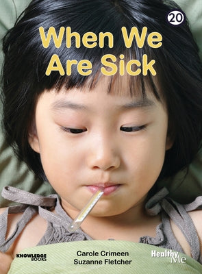 When We Are Sick: Book 20 by Crimeen, Carole