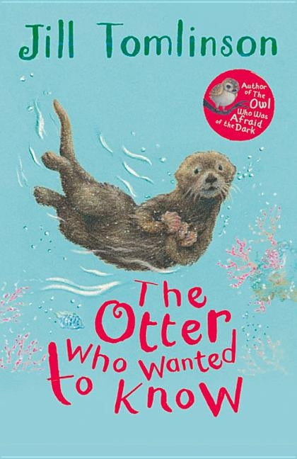 The Otter Who Wanted to Know by Tomlinson, Jill