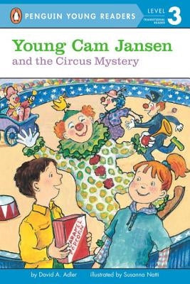 Young Cam Jansen and the Circus Mystery by Adler, David A.