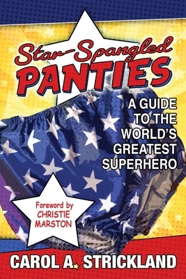 Star-Spangled Panties by Strickland, Carol A.
