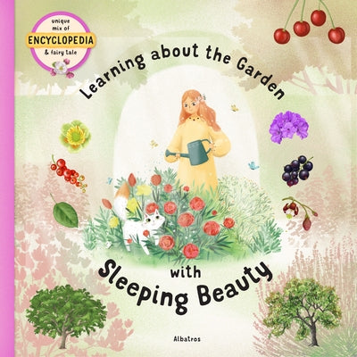 Learning about the Garden with Sleeping Beauty by Sekaninova, Stepanka