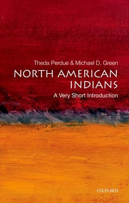 North American Indians: A Very Short Introduction by Perdue, Theda