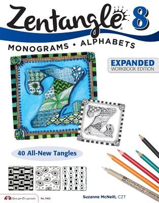 Zentangle 8: Monograms * Alphabets by McNeill, Suzanne