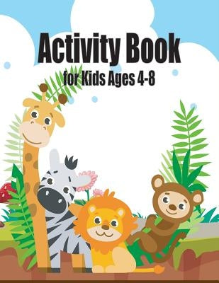 Activity Book for Kids Ages 4-8: Preschool color and Activity Books, Fun Kid Workbook Game For Learning, Coloring, Dot To Dot, Mazes, find the differe by Young, Teacher Lisa