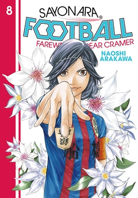 Sayonara, Football 8: Farewell, My Dear Cramer by Arakawa, Naoshi