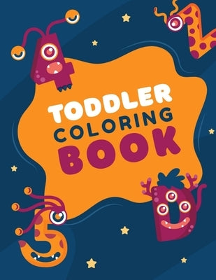 Toddler Coloring Book: Fun Coloring Books for Toddlers & Kids Ages 2, 3, 4 & 5 by Hut, Coloring