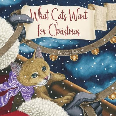 What Cats Want for Christmas by Radzinski, Kandy