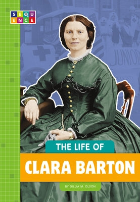 The Life of Clara Barton by Olson, Gillia M.