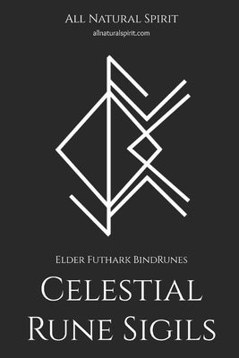 Celestial Rune Sigils: Elder Futhark BindRunes by Spirit, All Natural