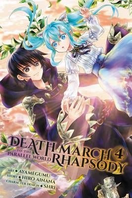 Death March to the Parallel World Rhapsody, Vol. 4 (Manga) by Ainana, Hiro