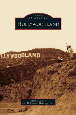 Hollywoodland by Mallory, Mary