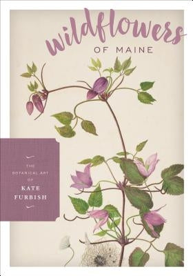 Wildflowers of Maine by Furbish, Kate
