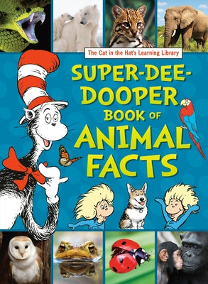 The Cat in the Hat's Learning Library Super-Dee-Dooper Book of Animal Facts by Carbone, Courtney