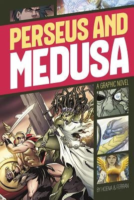 Perseus and Medusa: A Graphic Novel by Hoena, Blake