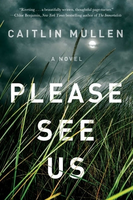 Please See Us by Mullen, Caitlin