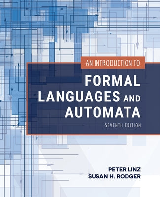 An Introduction to Formal Languages and Automata by Linz, Peter