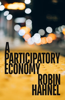 A Participatory Economy by Hahnel, Robin