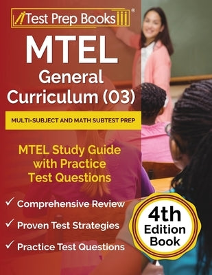 MTEL General Curriculum (03) Multi-Subject and Math Subtest Prep: MTEL Study Guide with Practice Test Questions [4th Edition Book] by Rueda, Joshua