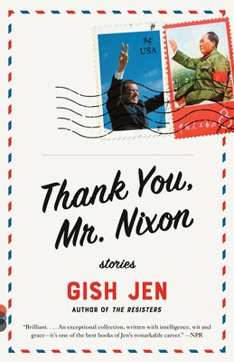 Thank You, Mr. Nixon: Stories by Jen, Gish