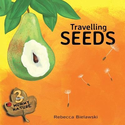 Travelling Seeds by Bielawski, Rebecca