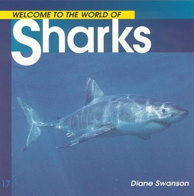 Welcome to the World of Sharks by Swanson, Diane