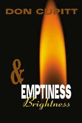 Emptiness and Brightness by Cupitt, Don