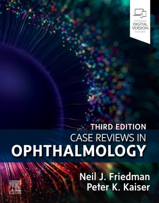 Case Reviews in Ophthalmology by Friedman, Neil J.