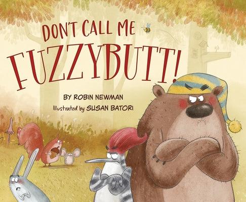 Don't Call Me Fuzzybutt! by Newman, Robin