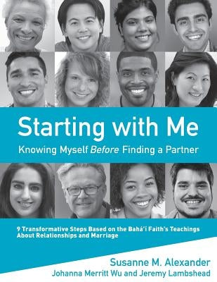 Starting with Me: Knowing Myself Before Finding a Partner by Alexander, Susanne M.