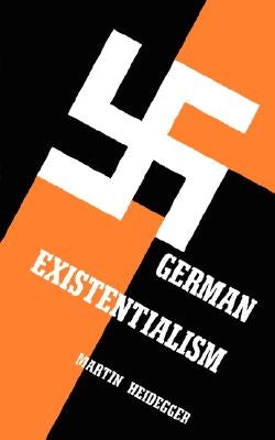 German Existentialism by Heidegger, Martin