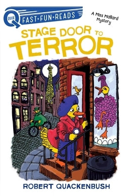 Stage Door to Terror: A Miss Mallard Mystery by Quackenbush, Robert