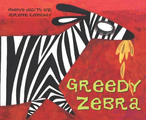 Greedy Zebra by Hadithi, Mwenye