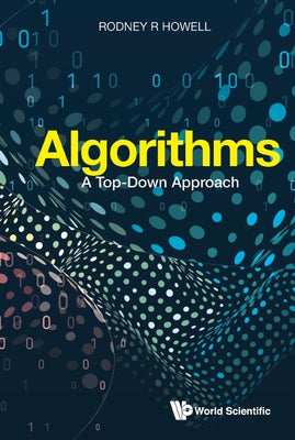 Algorithms: A Top-Down Approach by Rodney R Howell