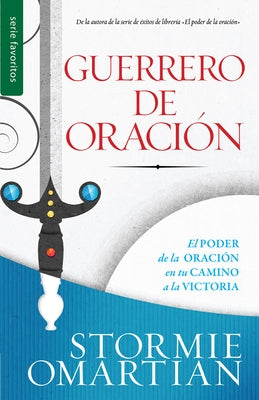 Guerrero de Oración by Omartian, Stormie